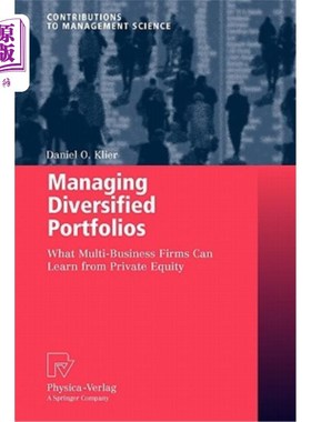 海外直订Managing Diversified Portfolios: What Multi-Business Firms Can Learn from Privat 管理多元化投资组合：多业务