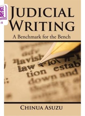 海外直订Judicial Writing: A Benchmark for the Bench 司法写作：法官的基准