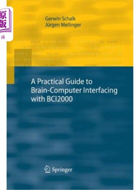 海外直订A Practical Guide to Brain-Computer Interfacing with Bci2000: General-Purpose So 脑机接口与bci20