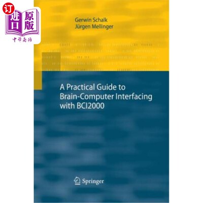 海外直订A Practical Guide to Brain-Computer Interfacing with Bci2000: General-Purpose So 脑机接口与bci20