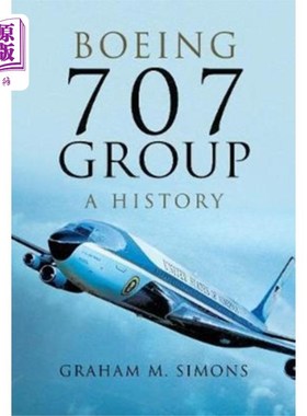 海外直订Boeing 707 Group: A History 波音707集团:历史