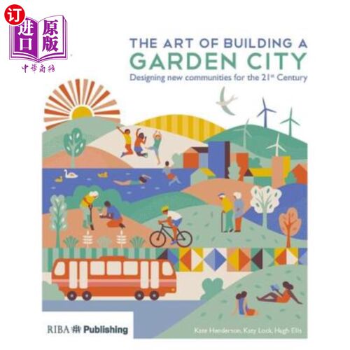 海外直订The Art of Building a Garden City: Designing New Communities for the 21st Centur 建设花园城市的艺术:设计21