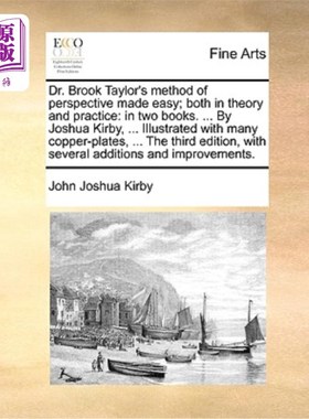 海外直订Dr. Brook Taylor's Method of Perspective Made Easy; Both in Theory and Practice: 布鲁克·泰勒博士的透视法;理