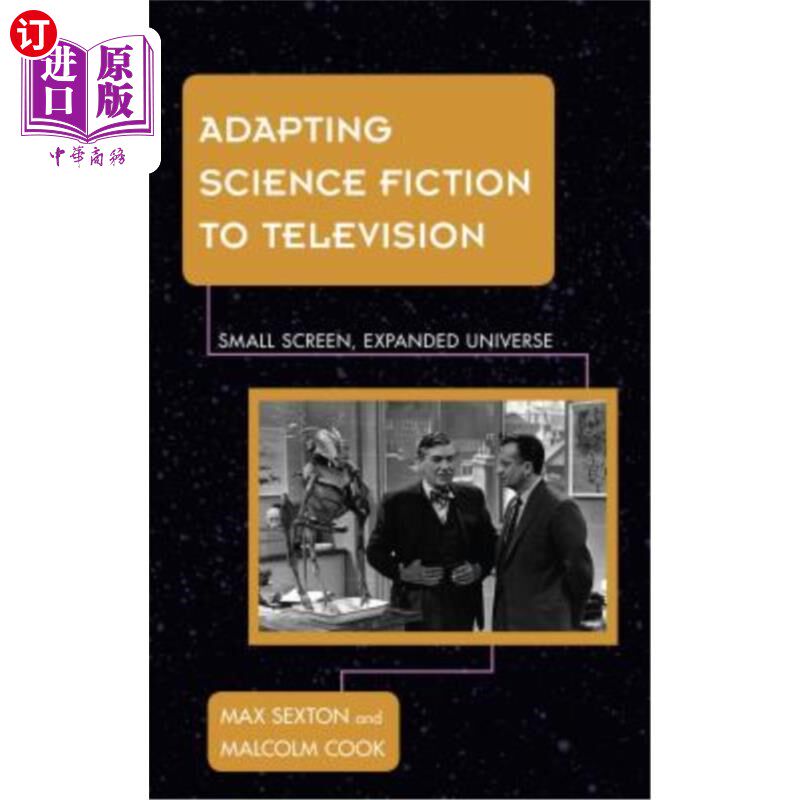 海外直订Adapting Science Fiction to Television: Small Screen, Expanded Universe 将科幻小说改编成电视:小屏幕，扩展宇