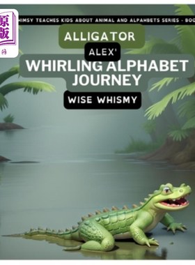 海外直订Alligator Alex's Whirling Alphabet Journey 鳄鱼亚历克斯的旋转字母之旅