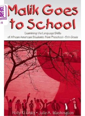 海外直订Malik Goes to School: Examining the Language Skills of African American Students 《马利克上学:考察学前至五