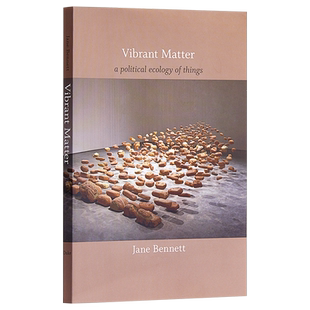 预售 【中商原版】活跃的事物：事物的政治生态 英文原版 Vibrant Matter Jane Bennett