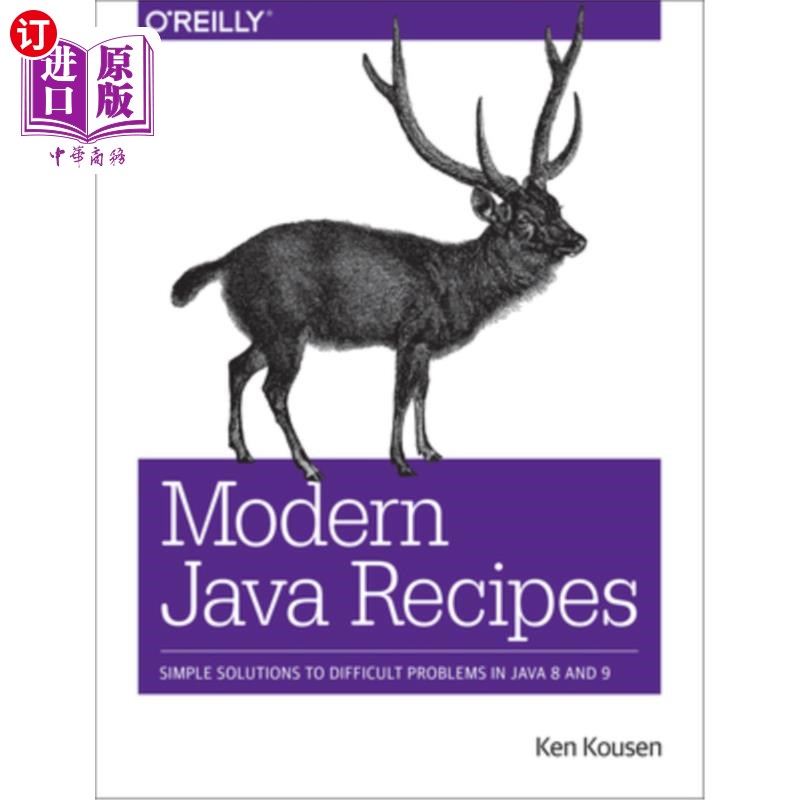 海外直订Modern Java Recipes: Simple Solutions to Difficult Problems in Java 8 and 9 现代Java配方：Java 8