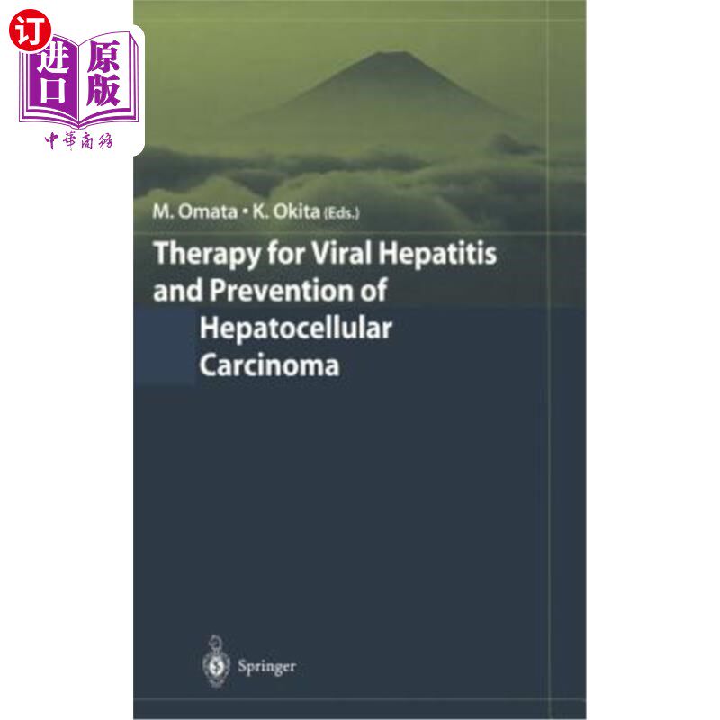 海外直订医药图书Therapy for Viral Hepatitis and Prevention of Hepatocellular Carcinoma 病毒性肝炎的治疗与肝细胞癌的