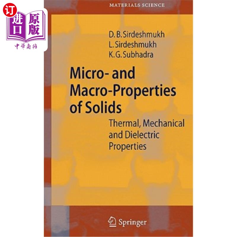 海外直订Micro- And Macro-Properties of Solids: Thermal, Mechanical and Dielectric Proper 固体的微观和宏观性质:热,