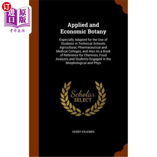 海外直订医药图书Applied and Economic Botany: Especially Adapted for the Use of Students in Techn 应用和经济植物学：