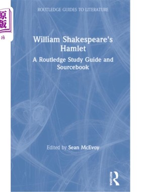海外直订William Shakespeare's Hamlet: A Routledge Study Guide and Sourcebook 威廉·莎士比亚的哈姆雷特:劳特利奇学习指