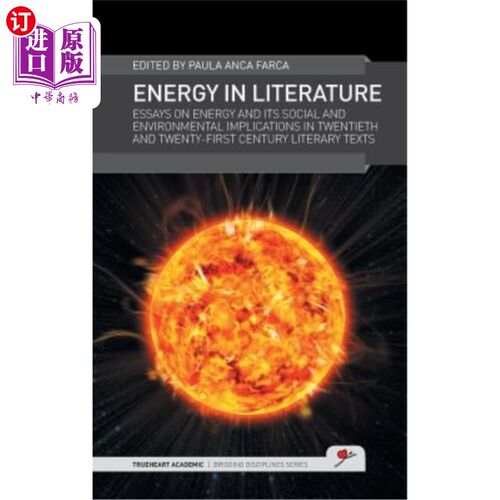 海外直订Energy in Literature: Essays on energy and its social and environmental implicat 文学中的能量:关于能量及其