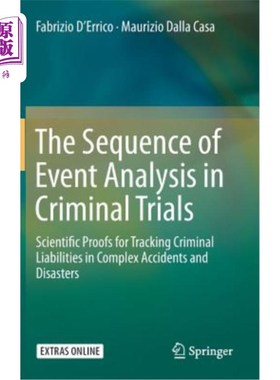 海外直订The Sequence of Event Analysis in Criminal Trials: Scientific Proofs for Trackin 刑事审判中的事件分析顺序：