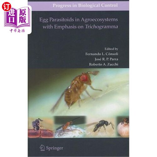 海外直订Egg Parasitoids in Agroecosystems with Emphasis on Trichogramma 以赤眼蜂为重点的农业生态系统卵寄生蜂