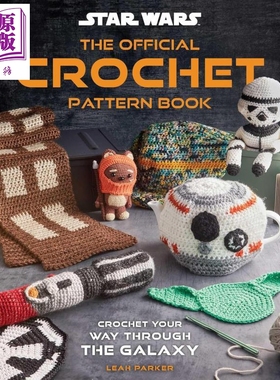 星球大战钩针编织 Star Wars Crochet 英文原版 Insight Editions Leah Parker 官方钩针图样书【中商原版】