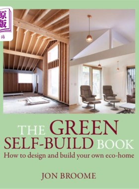 海外直订The Green Self-Build Book: How to Design and Build Your Own Eco-Home Volume 2 绿色自建书:如何设计和建造自己