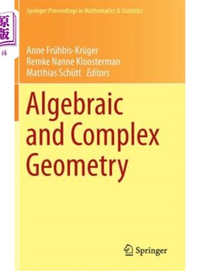 海外直订Algebraic and Complex Geometry: In Honour of Klaus Hulek's 60th Birthday 代数与复几何：纪念克劳斯·胡莱克60