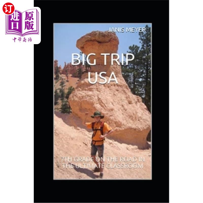 海外直订Big Trip USA: 7th Grade on the Road in the Ultimate Classroom 美国大旅行：7年级在终极教室里的路上