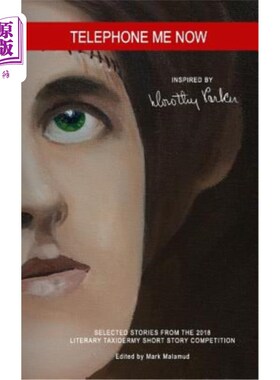 海外直订Telephone Me Now: Selected Stories from the 2018 Literary Taxidermy Short Story  现在给我打电话：2018年文学