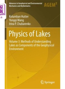 海外直订Physics of Lakes: Volume 3: Methods of Understanding Lakes as Components of the  湖泊物理学:第3卷:理解湖泊