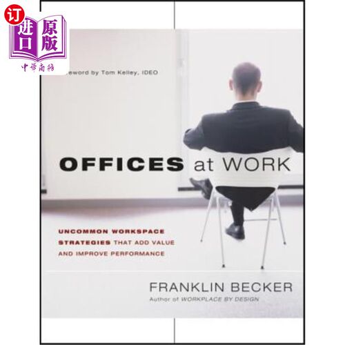 海外直订Offices at Work: Uncommon Workspace Strategies That Add Value and Improve Perfor 工作中的办公室:增加价值和
