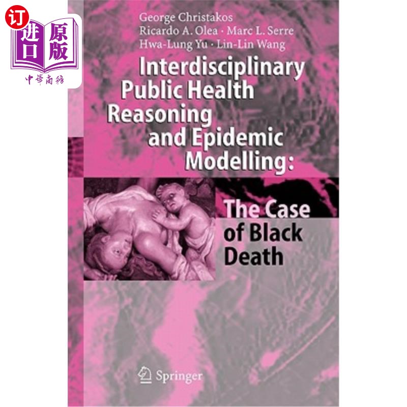 海外直订Interdisciplinary Public Health Reasoning and Epidemic Modelling: The Case of Bl 跨学科公共卫生推理和流行病