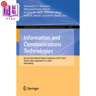 海外直订Information and Communications Technologies: Second International Libyan Confere Informatio