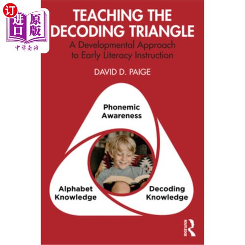 海外直订Teaching the Decoding Triangle: A Developmental Approach to Early Literacy Instr 解码三角教学：早期读写教学
