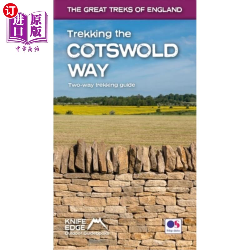 海外直订Trekking the Cotswold Way: Two-Way Trekking Guide with OS 1:25k Maps: 18 Differe 徒步科茨沃尔德方式:双向徒