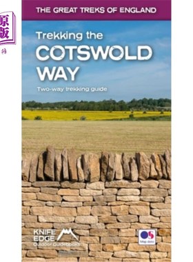 海外直订Trekking the Cotswold Way: Two-Way Trekking Guide with OS 1:25k Maps: 18 Differe 徒步科茨沃尔德方式:双向徒