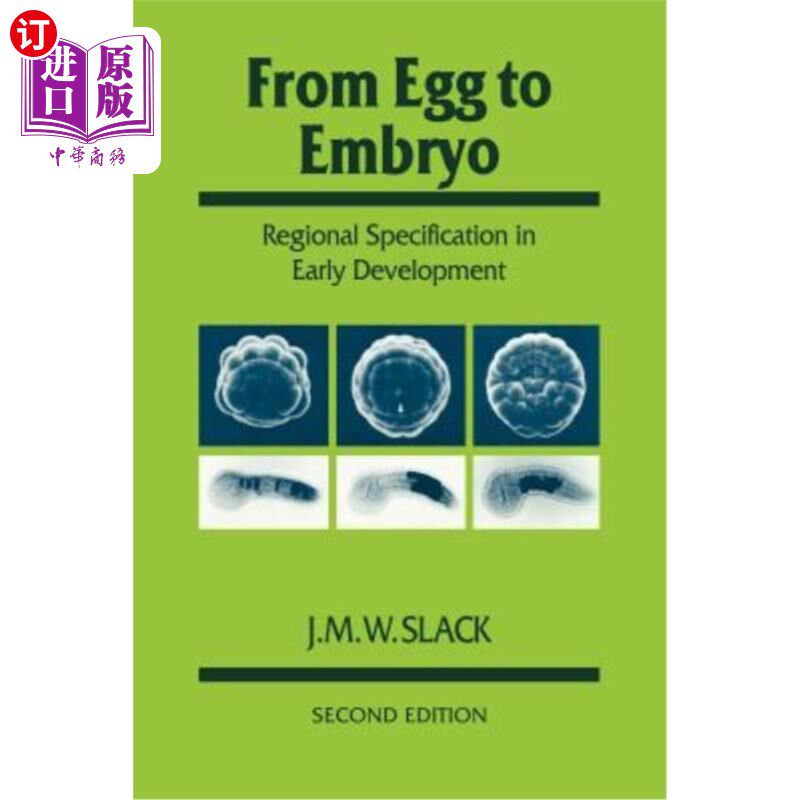 海外直订医药图书From Egg to Embryo: Regional Specification in Early Development 从卵到胚:早期发育的区域特征