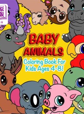 海外直订Baby Animals: Coloring Book For Kids Ages 4-8 Features 25 Adorable Animals To Co 婴儿动物:儿童4-8岁的涂色书