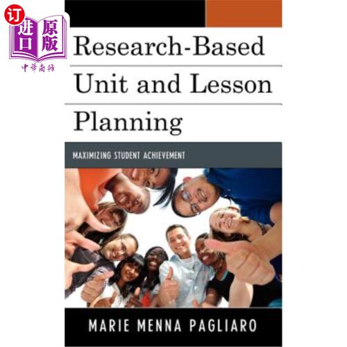海外直订Research-Based Unit and Lesson Planning: Maximizing Student Achievement 基于研究的单元和课程规划：提高学生成绩