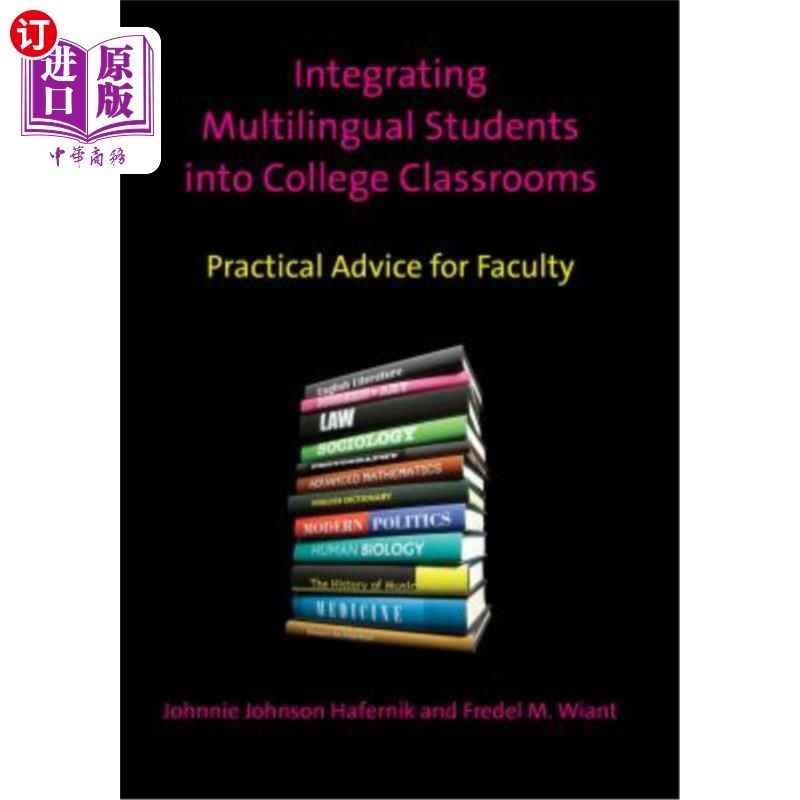 海外直订Integrating Multilingual Students Into College Classrooms: Practical Advice for  将多语学生融入大学课堂：对教师
