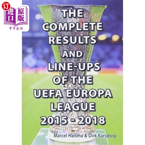 海外直订Complete Results & line-ups of the UEFA Europa L... 完整的欧洲联赛成绩和阵容2015-2018