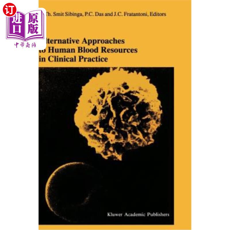 海外直订医药图书Alternative Approaches to Human Blood Resources in Clinical Practice: Proceeding 临床实践中人类血液