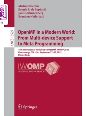 海外直订Openmp in a Modern World: From Multi-Device Support to Meta Programming: 18th In 现代世界中的Open