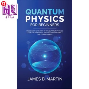 海外直订Quantum Physics for Beginners: Discover the history to the quantum physics, lear 量子物理初学者:探索量子物