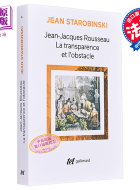 Jean Starobinski 透明与障碍 论让 雅克 卢梭 Jean Jacques Rousseau la transparence et l obstacle 法文原版【中商原版】