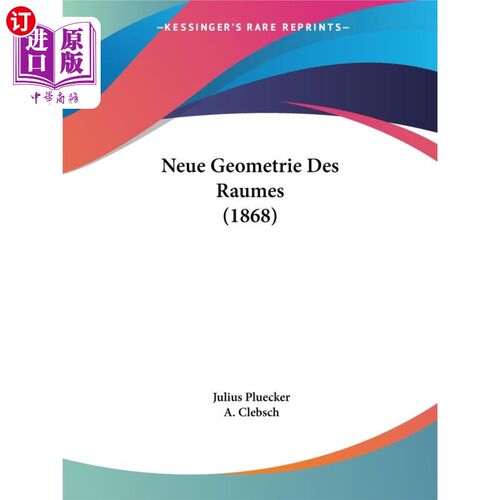按需印刷德语(德国) Neue Geometrie Des Raumes (1868) 《新几何》（1868）