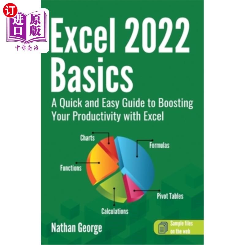 海外直订Excel 2022 Basics: A Quick and Easy Guide to Boosting Your Productivity with Exc Excel 2022