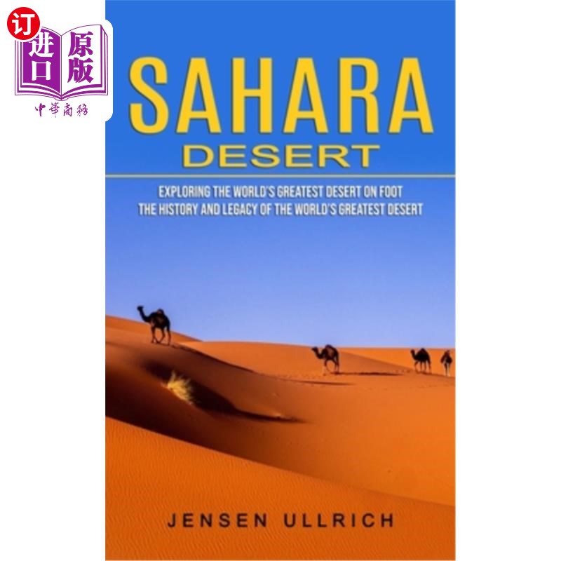 海外直订Sahara Desert: Exploring the World's Greatest Desert on Foot (The History and Le 撒哈拉沙漠:徒步探索世界上