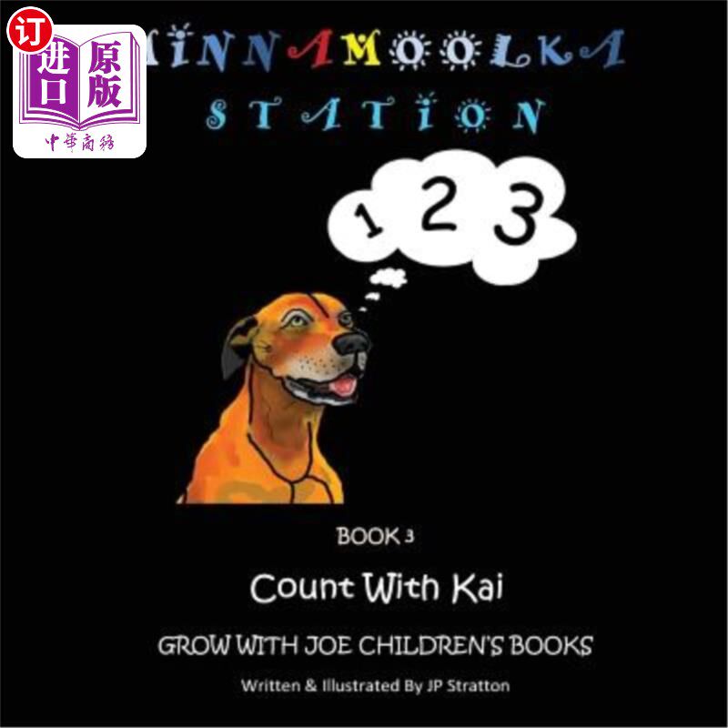 海外直订Count With Kai: Minnamoolka Station - Grow With Joe Children's Books 数与凯:Minnamoolka站-成长与乔儿童书籍