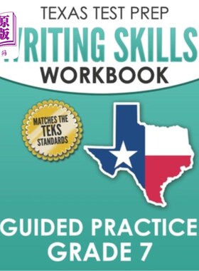 海外直订TEXAS TEST PREP Writing Skills Workbook Guided Practice Grade 7: Full Coverage o 德克萨斯州备考写作技能工作