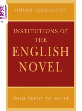 海外直订Institutions of the English Novel: From Defoe to Scott 英国小说制度:从笛福到斯科特