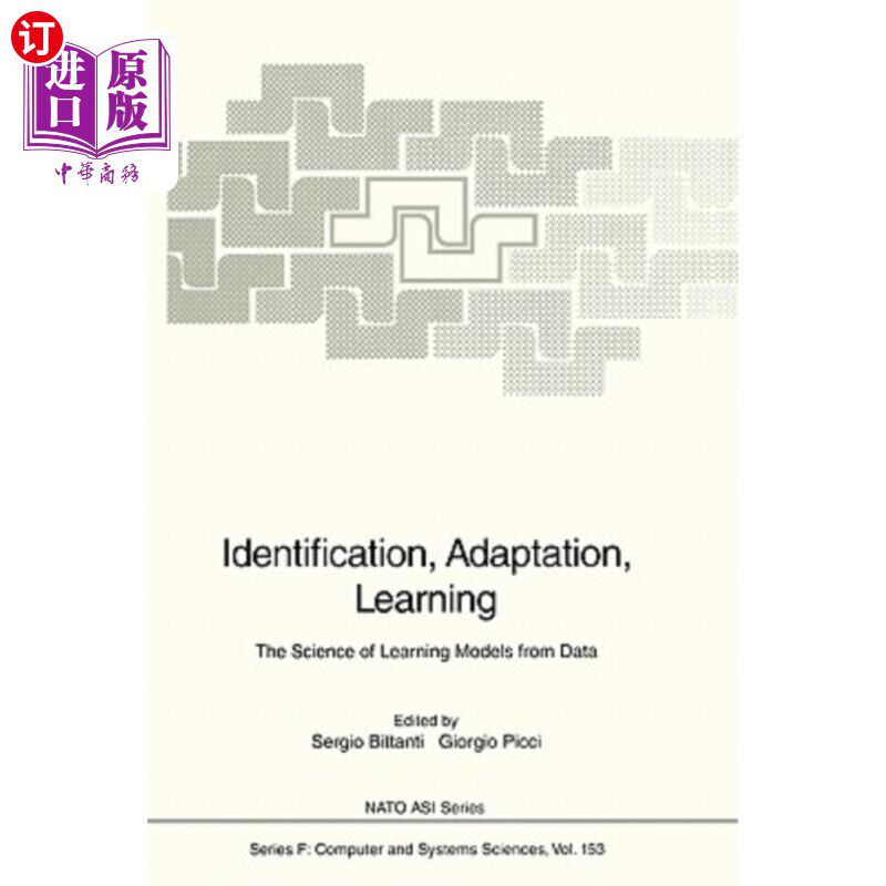 海外直订Identification, Adaptation, Learning: The Science of Learning Models from Data 识别、适应、学习：从数据中学