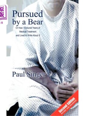 海外直订医药图书Pursued by a bear: How I endured years of medical treatment and lived to write a 《被熊追逐：我是如