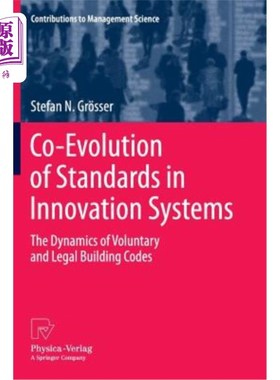 海外直订Co-Evolution of Standards in Innovation Systems: The Dynamics of Voluntary and L 创新体系中标准的共同演变：