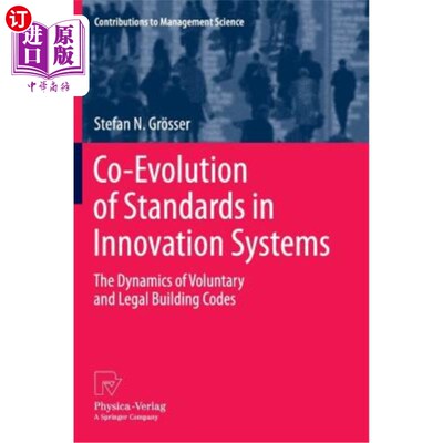 海外直订Co-Evolution of Standards in Innovation Systems: The Dynamics of Voluntary and L 创新体系中标准的共同演变：